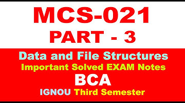 #PART-3 IGNOU MCS 021 Solved Question Paper [MCS 021 Solved Question Paper] Data and File Structures