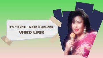 Elvy Sukaesih - Karena Pengalaman (Video Lirik)
