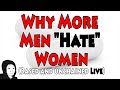 Why more men hate women   bau ep415