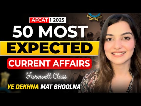All Important Current Affairs for AFCAT 1 2025 in one Class | All the best for Exam !!