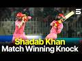 Shadab Khan Match Winning Knock | Islamabad VS Karachi | M 30 | HBL PSL X | M3O1J