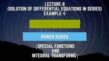 Example 4| Solution of differential equation in series|Special functions and integral transforms