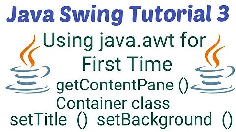 #javaswing #tutorial3 Container class getContentPane method in swing