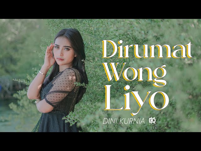 Dini Kurnia - DIRUMAT WONG LIYO (Official Music Video) class=