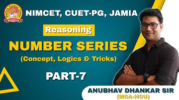 NUMBER SERIES | REASONING | PART-07 | Repeated Series | ANUBHAV DHANKAR (MCA-HCU) | NIMCET CUET JMI