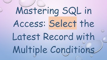 Mastering SQL in Access: Select the Latest Record with Multiple Conditions