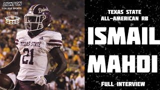 Texas State RB Ismail Mahdi Shares Life Journey To Becoming An All-American (Full Interview)