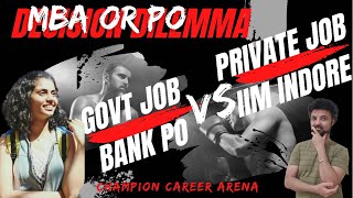 Govt Job vs Private Job | Bank Po vs IIM Indore | TwT Harshita