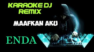 DJ MAAFKAN AKU - ENDA ( KARAOKE LIRIK DJ REMIX NADA CEWEK ) KORG PA700