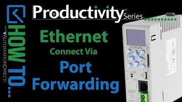 Productivity PLC Connect to a Remote PLC via Port Forwarding from AutomationDirect
