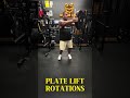 Plate Lift Rotations