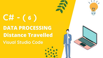 C# - Distance Travelled - Data Processing  - Example ( 6 )