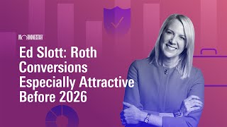 Ed Slott: Roth Conversions Especially Attractive Before 2026
