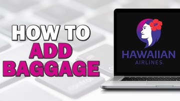 How To Add Baggage on Hawaiian Airlines (Quick Tutorial)