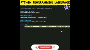 #python 91 To find yesterday’s, today’s & tomorrow’s date in Python | Computer Programming | #shorts