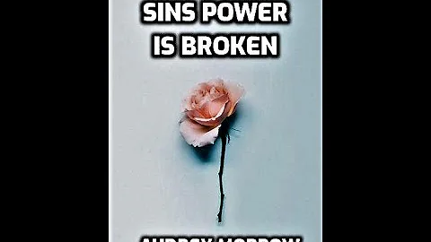 Sins Power is Broken - Audrey Morrow