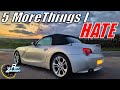 5 MORE things I HATE about my BMW Z4