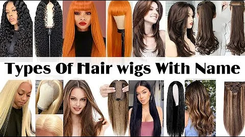 Types Of Hair Wigs For Ladies With Name/Best women hair wig/stylish female hair wigs name
