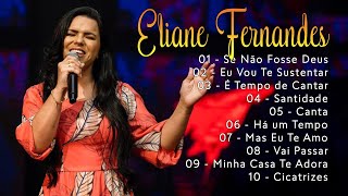 Mas Eu Te Amo,...O melhor do amor de Deus e da música gospel inspiradora - Eliane Fernandes #gospel