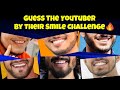 Guess The Youtuber By Their Smile Challenge 🔥