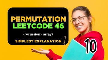 Part 10 : (LeetCode 46) Permutations Explained with Recursion & Backtracking | DSA Made Simple