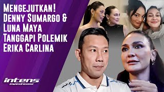 Denny Sumargo \u0026 Luna Maya Tanggapi Polemik Erika Carlina | Intens Investigasi | Eps 5521 Denny Sumargo \u0026 Luna Maya Tanggapi Polemik Erika Carlina | Intens Investigasi | Eps 5521