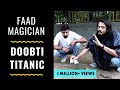 Faad magician titanic doobi  rj abhinav