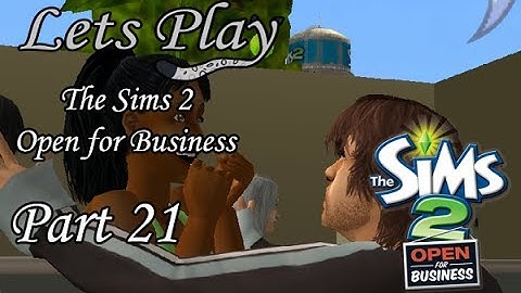 Lets Play The Sims 2 - Open for Business - Part 21