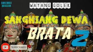 LALAKON SANGHIANG DEWA BRATA Bagian 2