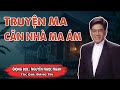 Truyện Ma Nguyễn Ngọc Ngạn: Căn Nhà Ma Ám 🌙