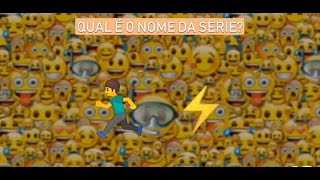 QUAL O NOME DA SÉRIE OU FILME ATRAVÉS DOS EMOJIS - BY(TOP QUIZ)