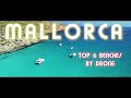 Mallorca  top 6 best beaches by drone 4k  harry styles  as it was