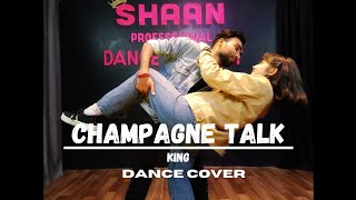 Champagne Talk || king || Dance Choreography || Vikas x Monika