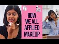 What Every Girl Has Done Atleast Once | Sejal Kumar