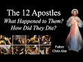 The 12 apostles what happened to them  how each died  explaining the faith