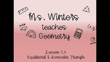 5.4 Equilateral and Isosceles Triangles