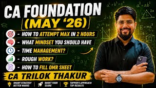 CA Foundation May 2026 QA Strategy | How to Attempt Maximum in 2 Hours 🔥I Time management &amp; OMR Tips