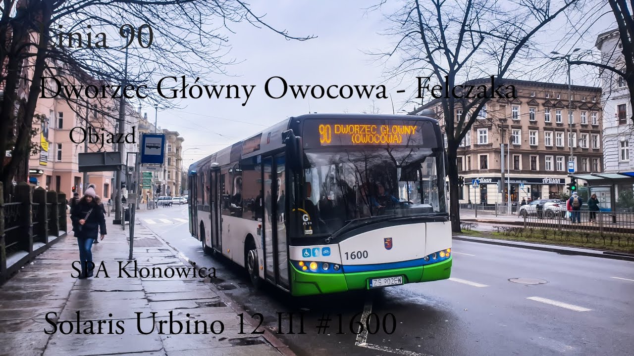 [OBJAZD] Linia 90 Szczecin Dworzec Główny Owocowa - Felczaka Solaris Urbino 12 III #1600