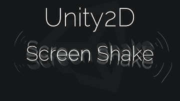 Unity3D 5 2D Tutorial: Screen/Camera Shake