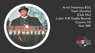 Notorious B.I.G. - Hypnotize (Club Mix)