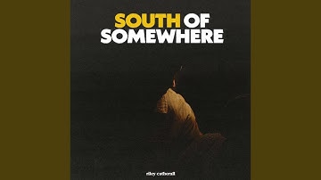 South Of Somewhere