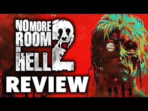 No More Room in Hell 2 Early Access Review - A Long Way To Go