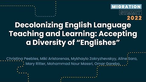 Decolonizing English Language Teaching and Learning: Accepting a Diversity of “Englishes”