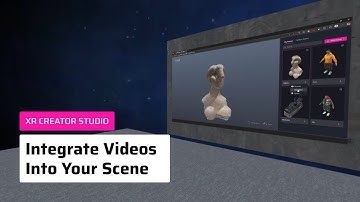 XR Creator Studio | Integrate Videos Into Your Scene