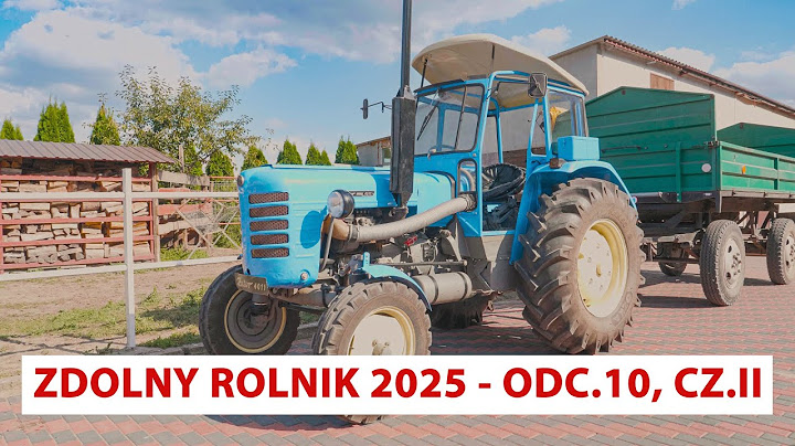 ZDOLNY ROLNIK 2025  odc.10 (cz.2) - ZMODYFIKOWANA 30-TKA I PIĘKNY ZETOR 4011