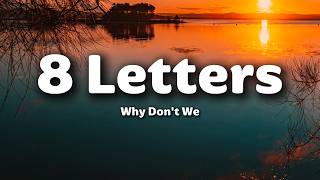 Why Don't We – 8 Letters (Lyrics) | Unspoken Love