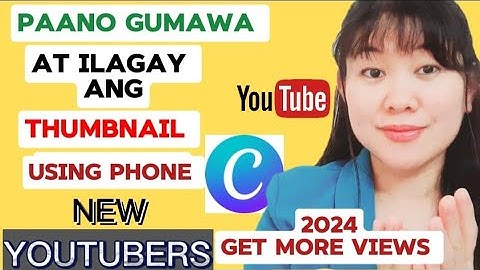 PAANO GUMAWA AT ILAGAY ANG THUMBNAIL USING PHONE/ SUPER BASIC KUNG PAANO GUMAWA NG YOUTUBE THUMBNAIL