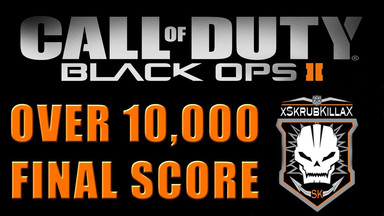 Ops Score Black Ops 2: Over 10,000 Final Score | Playing The Objective | - YouTube