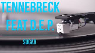 Tennebreck feat D.E.P. - Sugar | RELAXING SLEEP MELODY Resimi