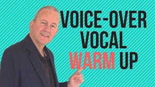 Vocal Warm Ups for Voice Over